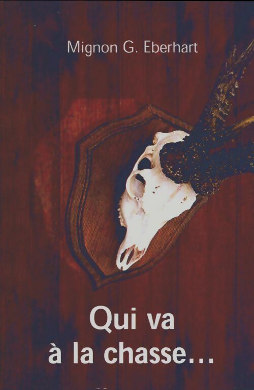 Livrenpoche : Qui va a la chasse... - Mignon G. Eberhart - Livre