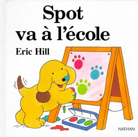 Livrenpoche : Spot va à l'école - Eric Hill - Livre