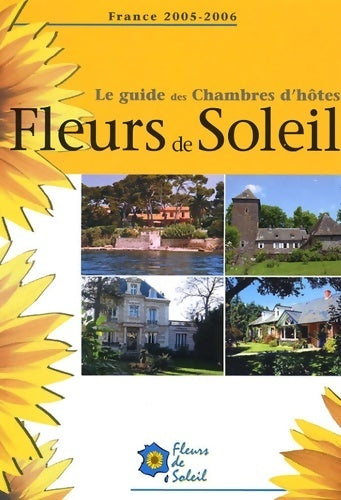 Livrenpoche : Le guide des chambres d'hôtes 2005 : Fleurs de soleil - Hervé Bouvant - Livre