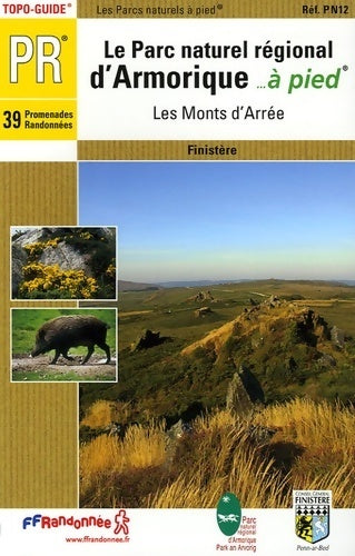 Livrenpoche : Le parc naturel régional d'Armorique... à pied - Collectif - Livre