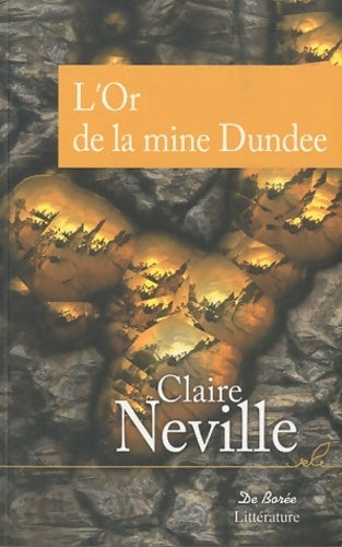 Livrenpoche : L'or de la mine Dundee - Claire Neville - Livre
