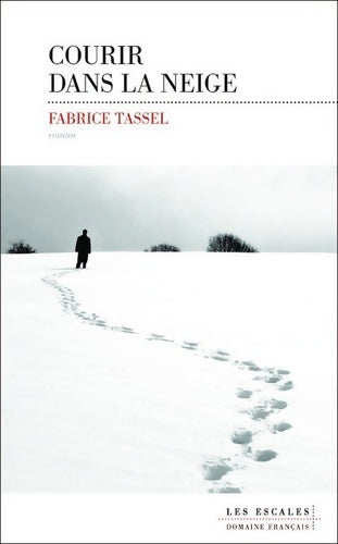 Livrenpoche : Courir dans la neige - Fabrice Tassel - Livre