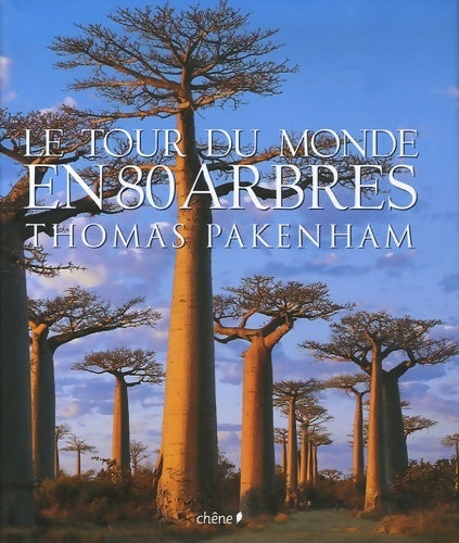 Le tour du monde en 80 arbres - Thomas Pakenham - Livre