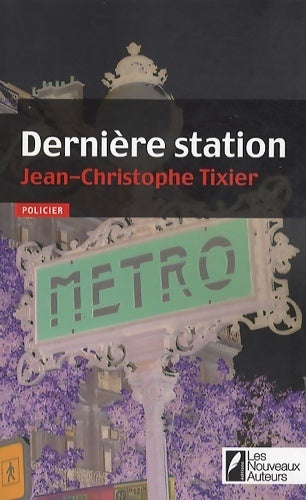 Livrenpoche : Dernière station - Jean-Christophe Tixier - Livre