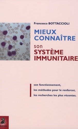 Livrenpoche : Mieux connaître son système immunitaire - Francesco Bottaccioli - Livre
