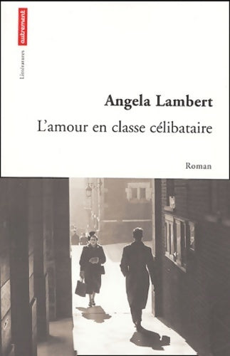 Livrenpoche : L'amour en classe célibataire - Angela Lambert - Livre