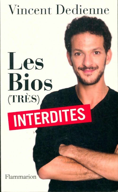 Livrenpoche : Les bios (tres) interdites - Vincent Dedienne - Livre