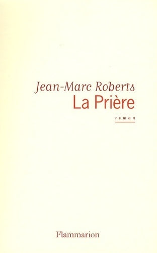 Livrenpoche : La prière - Jean-Marc Roberts - Livre