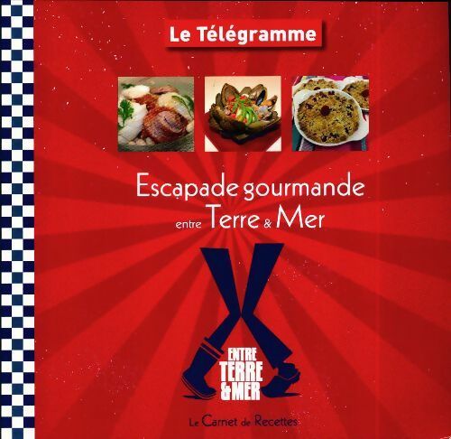 Livrenpoche : Escapade gourmande entre Terre & Mer - Collectif - Livre