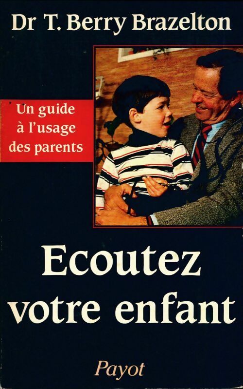 Livrenpoche : Ecoutez votre enfant - T. Berry Brazelton - Livre