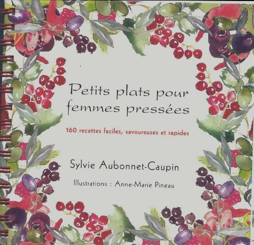 Livrenpoche : Petits plats pour femmes pressées - Sylvie Aubonnet-Caupin - Livre