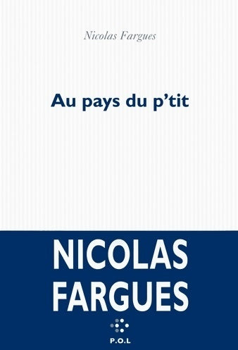 Livrenpoche : Au pays du p'tit - Nicolas Fargues - Livre