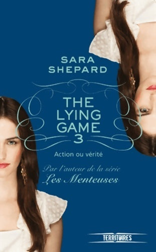 Livrenpoche : The lying game Tome III : Les menteuses - Sara Shepard - Livre