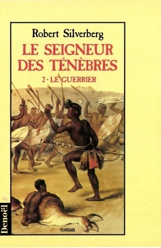 Livrenpoche : Le seigneur des ténèbres Tome II : Le guerrier - Robert Silverberg - Livre