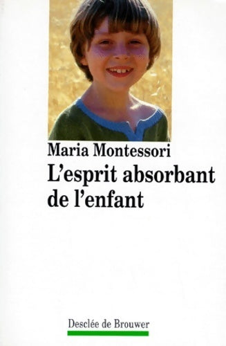 Livrenpoche : L'esprit absorbant de l'enfant - Maria Montessori - Livre