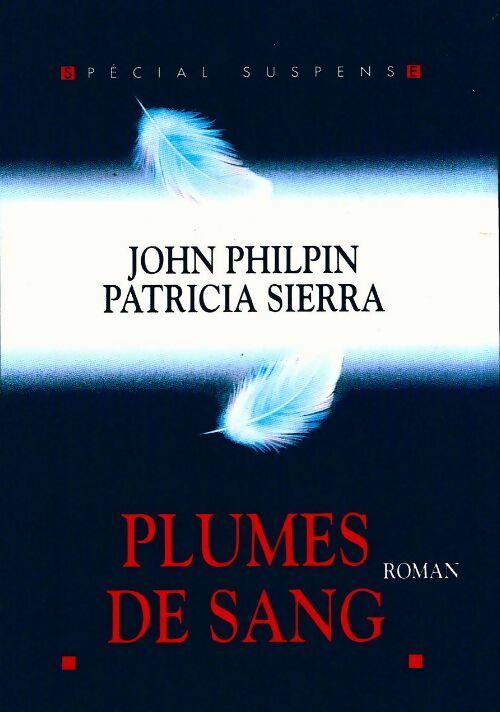 Livrenpoche : Plumes de sang - Patricia Sierra - Livre
