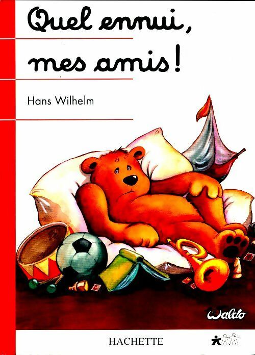 Livrenpoche : Quel ennui, mes amis ! - Hans Wilhelm - Livre