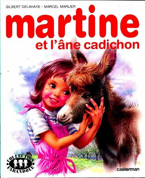 Livrenpoche : Martine et l'âne Cadichon - Gilbert Delahaye, M. Marlier - Livre