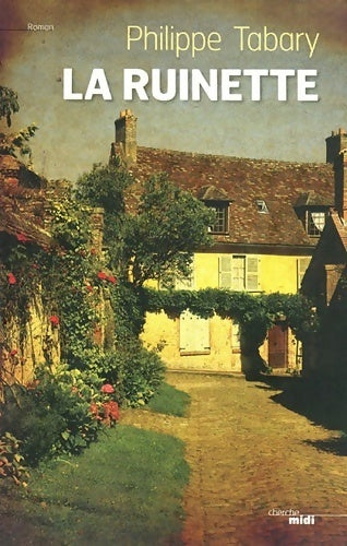Livrenpoche : La ruinette - Philippe Tabary - Livre