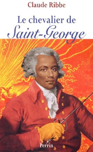 Le chevalier de Saint-George - Claude Ribbe - Livre