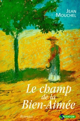 Livrenpoche : Le champ de la bien-aimée - Jean Mouchel - Livre