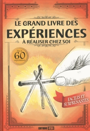 Livrenpoche : Le grand livre des expériences à réaliser chez soi - Fabien Mieturka - Livre