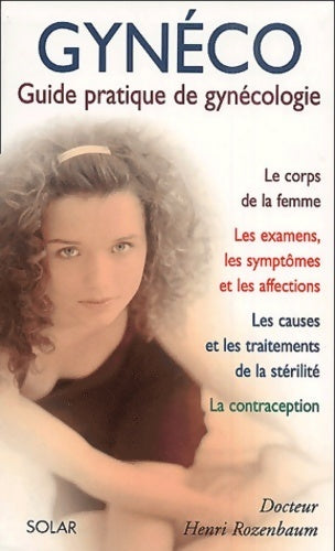 Livrenpoche : Guide pratique de gynécologie - Henri Rozenbaum - Livre