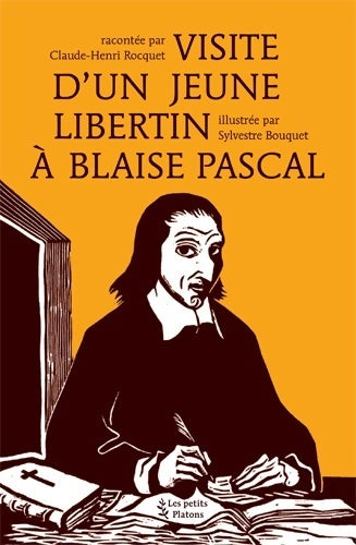 Livrenpoche : Visite d'un jeune libertin à Blaise Pascal - Claude-Henri Rocquet - Livre