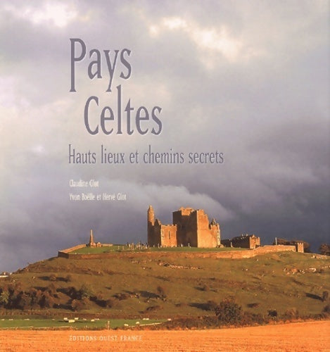 Livrenpoche : Pays celtes. Hauts lieux et chemins secrets - Claudine Glot - Livre