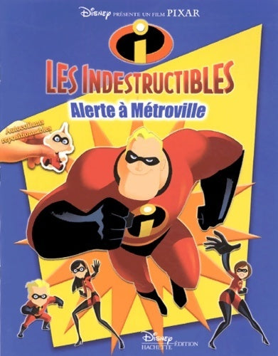 Livrenpoche : Les indestructibles : Alerte à Métroville - Collectif - Livre