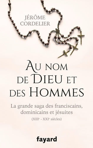 Livrenpoche : Au nom de dieu et des hommes - Jérôme Cordelier - Livre