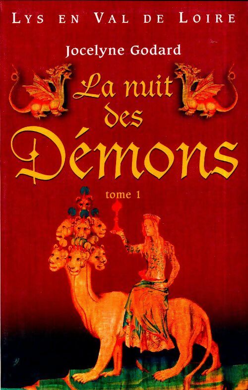 Livrenpoche : Lys en Val de Loire Tome I : La nuit des démons - Jocelyne Godard - Livre