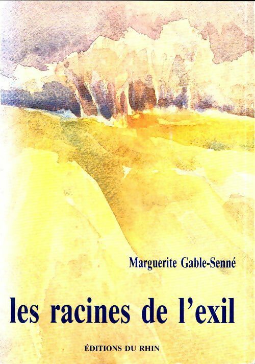 Livrenpoche : Les racines de l'exil - Marguerite Gable-Senné - Livre