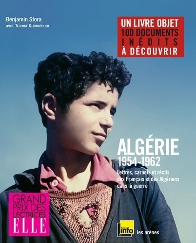 Algérie : 1954-1962 - lettres carnets et récits des français et des Algériens dans la guerre - text - Benjamin Stora - Livre