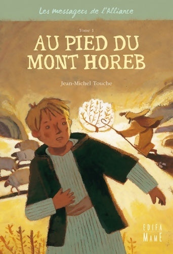 Livrenpoche : Les messagers de l'alliance Tome I : Au pied du mont Horeb - Jean-Michel Touche - Livre