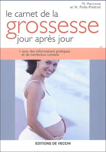 Livrenpoche : Le carnet de la grossesse jour après jour - Marcella Marcone - Livre