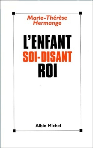 Livrenpoche : L'enfant soi-disant roi - Marie-Thérèse Hermange - Livre