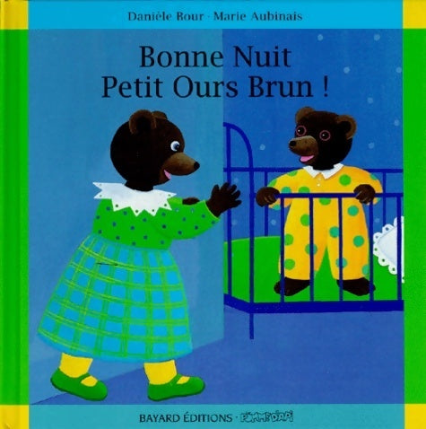 Livrenpoche : Bonne nuit Petit Ours Brun ! - Marie Aubinais - Livre