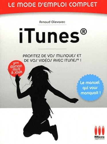 Livrenpoche : Mode emploi complet iTunes - Arnaud Glevarec - Livre