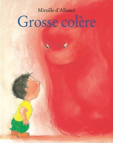 Livrenpoche : Grosse colère - Mireille D'Allancé - Livre