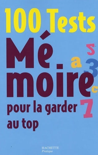 Livrenpoche : 100 tests mémoire pour la garder au top - Gilles Azzopardi - Livre