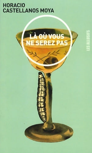 Livrenpoche : Là où vous ne serez pas - Horacio Castellanos Moya - Livre
