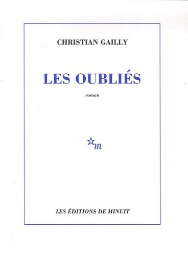 Livrenpoche : Les oubliés - Christian Gailly - Livre