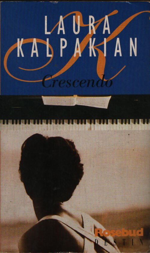 Crescendo - Laura Kalpakian - Livre