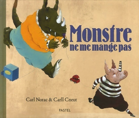 Livrenpoche : Monstre ne me mange pas - Carl Norac - Livre