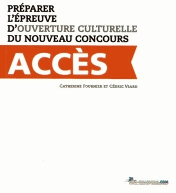 Livrenpoche : Préparer l'épreuve d'ouverture culturelle du nouveau concours accès - Catherine Fournier - Livre
