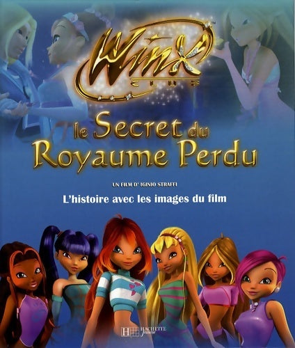 Livrenpoche : Le secret du règne perdu - Iginio Straffi - Livre
