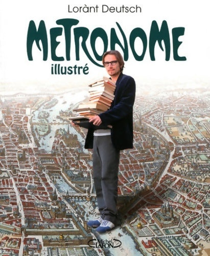 Livrenpoche : Métronome illustré - Lorant Deutsch - Livre