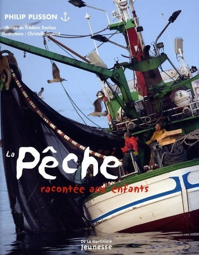 Livrenpoche : La pêche racontée aux enfants - Philip Plisson - Livre
