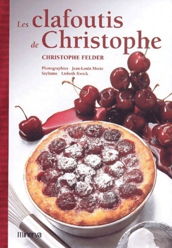 Livrenpoche : Les clafoutis de Christophe - Christophe Felder - Livre